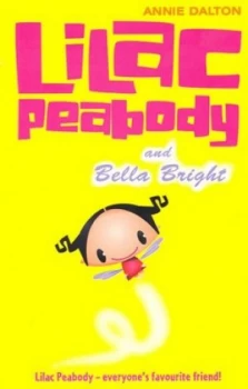 Image of Lilac Peabody and Bella Bright by Annie Dalton Paperback