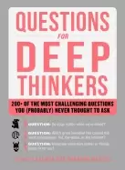 Image of questions for deep thinkers 200 of the most challenging questions you never