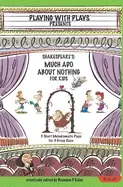 Image of shakespeares much ado about nothing for kids 3 short melodramatic plays for