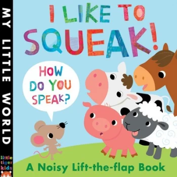 Image of I like to Squeak How Do You Speak by Jonathan Litton Book