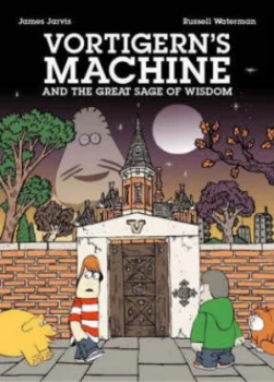 Image of Vortigerns Machine and the Great Sage of Wisdom by James Jarvis and Russell Waterman Paperback