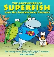 Image of adventures of superfish and his superfishal friends the twenty third sherma