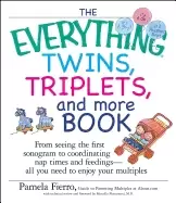 Image of everything twins triplets and more book from seeing the first sonogram to