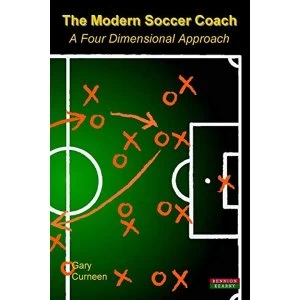 Image of The Modern Soccer Coach 2014: A Four Dimensional Approach by Gary Curneen (Paperback, 2013)