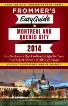 Image of Frommers Easyguide to Montreal and Quebec City 2014 by Leslie Brokaw Paperback
