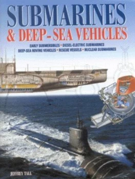 Image of Submarines and Deep-Sea Vehicles by J. J Tall Hardback