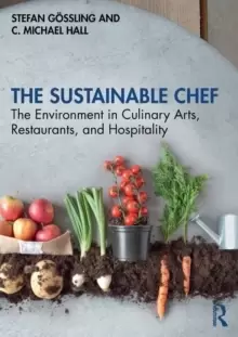 Image of The Sustainable Chef : The Environment in Culinary Arts, Restaurants, and Hospitality
