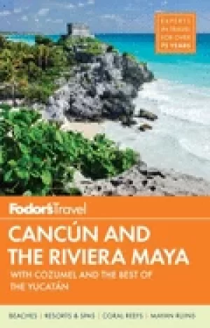 Image of fodors cancun and the riviera maya with cozumel and the best of the yucatan