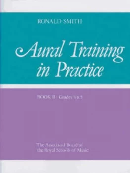 Image of Aural Training in Practice by Ronald Smith and Associated Board of the Royal Schools of Music Paperback