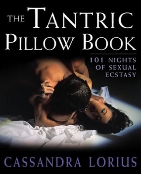Image of The Tantric Pillow Book by Cassandra Lorius Hardback