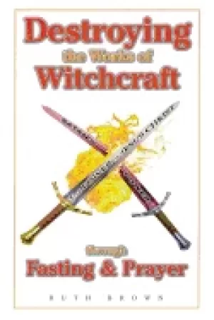 Image of destroying the works of witchcraft through fasting and prayer