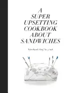 Image of super upsetting cookbook about sandwiches
