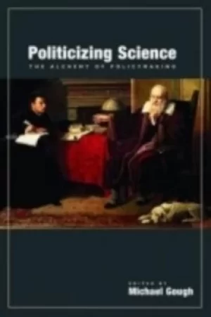 Image of Politicizing science by Michael Gough