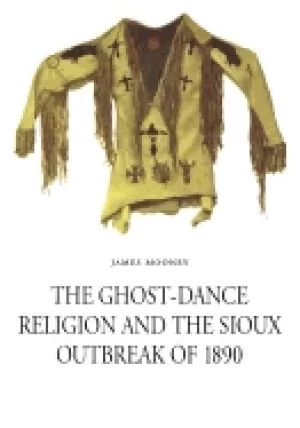 Image of ghost dance religion and the sioux outbreak of 1890