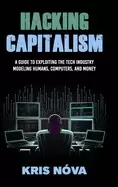 Image of hacking capitalism modeling humans computers and money