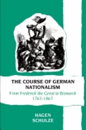 Image of course of german nationalism from frederick the great to bismarck 1763 1867