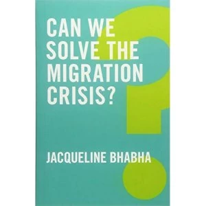 Image of Can We Solve the Migration Crisis? Paperback / softback 2018