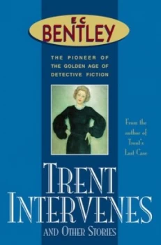 Image of Trent Intervenes by E.C. Bentley Book