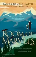 Image of room of marvels a story about heaven that heals the heart