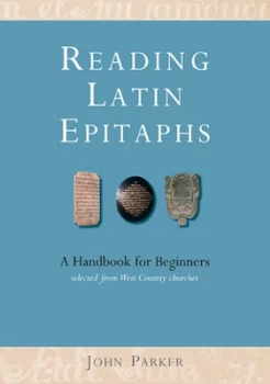 Image of Reading Latin Epitaphs by John Parker Book