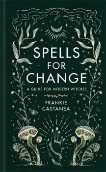Image of Spells for Change by Frankie Castanea