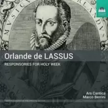 image of Orlande De Lassus: Responsories for Holy Week