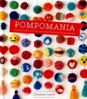 Image of Pompomania by Christine Leech Hardback