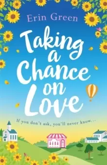 Image of Taking a Chance on Love : Feel-good, romantic and uplifting - a perfect staycation read!
