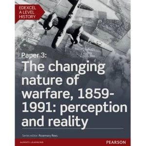 Image of Edexcel A Level History, Paper 3: The changing nature of warfare, 1859-1991: perception and reality Student Book + ActiveBook...