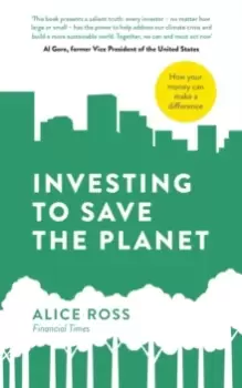 Image of Investing To Save The Planet : How Your Money Can Make a Difference