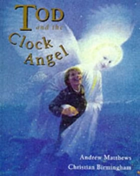 Image of Tod and the Clock Angel by Andrew Matthews Paperback