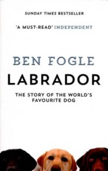 Image of Labrador by Ben Fogle Paperback