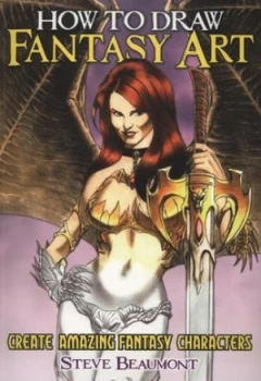 Image of How to Draw Fantasy Art by Steve Beaumont Paperback