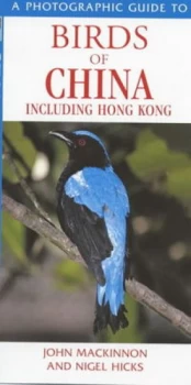 Image of A Photographic Guide to Birds of China by John Ramsay Mackinnon and Nigel Hicks Book