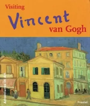 Image of Visiting Vincent van Gogh by Caroline Breunesse