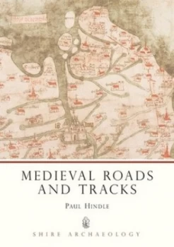 Image of Medieval Roads and Tracks by Paul Hindle Paperback