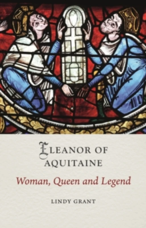 Image of Eleanor of Aquitaine : Woman, Queen and Legend Hardback