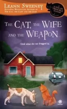 Image of The cat, the wife and the weapon - Leann Sweeney - Paperback - Used
