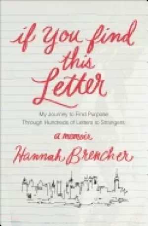 Image of if you find this letter my journey to find purpose through hundreds of lett