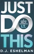 Image of just do this a simpler way to succeed in i t