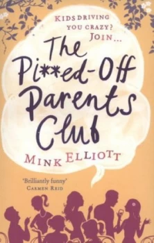 Image of The Pi ed-Off Parents Club by Mink Elliott Paperback