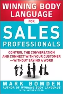 Image of Winning Body Language for Sales Professionals: Control the Conversation and Connect with Your Customer-without Saying a Word