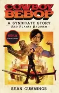 Image of cowboy bebop a syndicate story red planet requiem