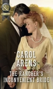 Image of The Ranchers Inconvenient Bride by Carol Arens Book