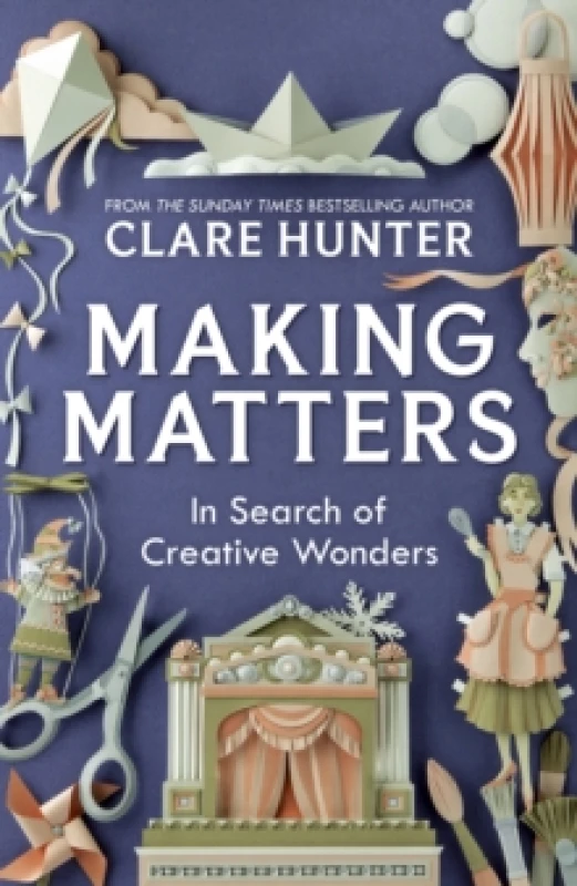 Image of Making Matters : In Search of Creative Wonders Hardback