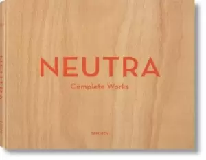 Image of Neutra. Complete Works by Barbara Lamprecht