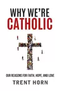 Image of why were catholic our reasons for faith hope and love