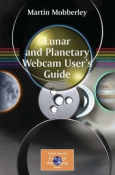 Image of Lunar and Planetary Webcam Users Guide by Martin Mobberley Paperback