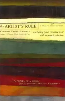 Image of The Artist's Rule by Christine Valters Paintner