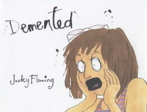 Image of Demented by Jacky Fleming Hardback